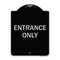Signmission Designer Series Sign-Entrance Only, Black & Silver Heavy-Gauge Aluminum, 24" x 18", BS-1824-9847 A-DES-BS-1824-9847 - alternate 1